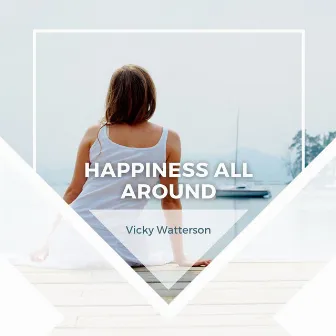 Happiness All Around by Vicky Watterson