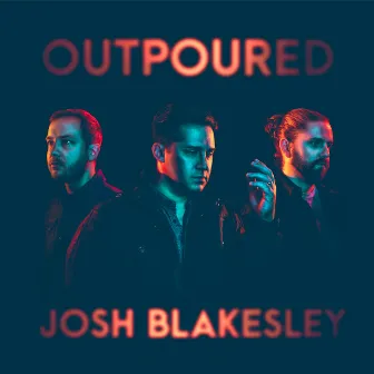 Outpoured by Josh Blakesley