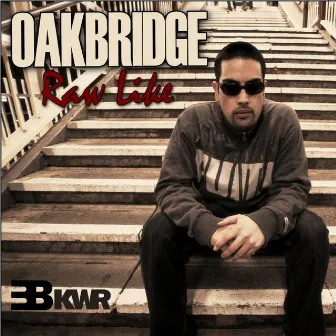 Raw Like by Oakbridge