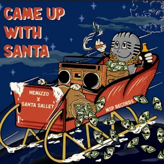 Came Up With Santa by Santa Sallet