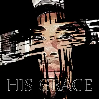 His Grace by Marvelous