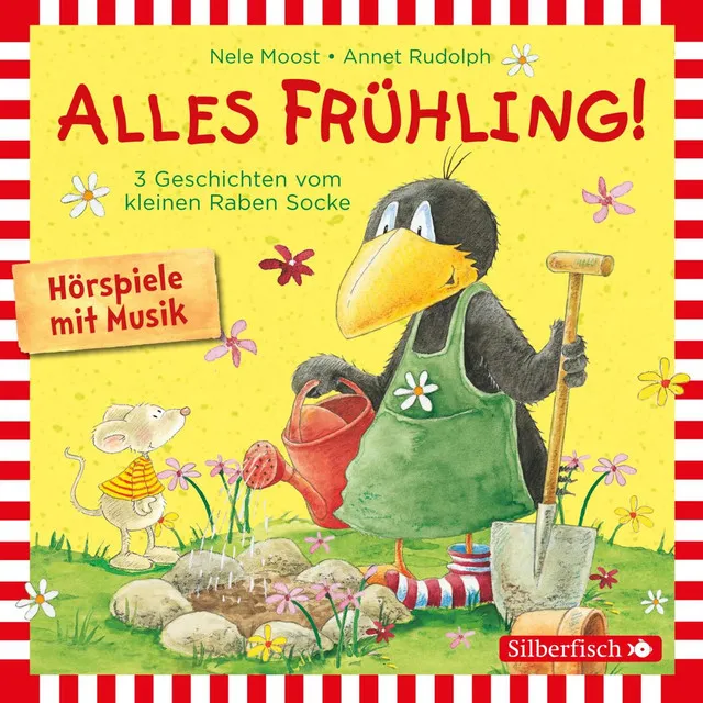 Der kleine Rabe Socke: Alles gefärbt!, Kapitel 9 - Alles Frühling!: Alles Freunde!, Alles wächst!, Alles gefärbt! (Der kleine Rabe Socke)