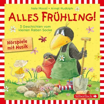 Alles Frühling!: Alles Freunde!, Alles wächst!, Alles gefärbt! (Der kleine Rabe Socke) [Drei Geschichten vom kleinen Raben Socke] by Der Kleine Rabe Socke