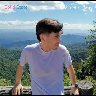 So Far Away by Solid State