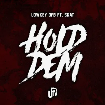 Hold Dem by Lowkey OFB