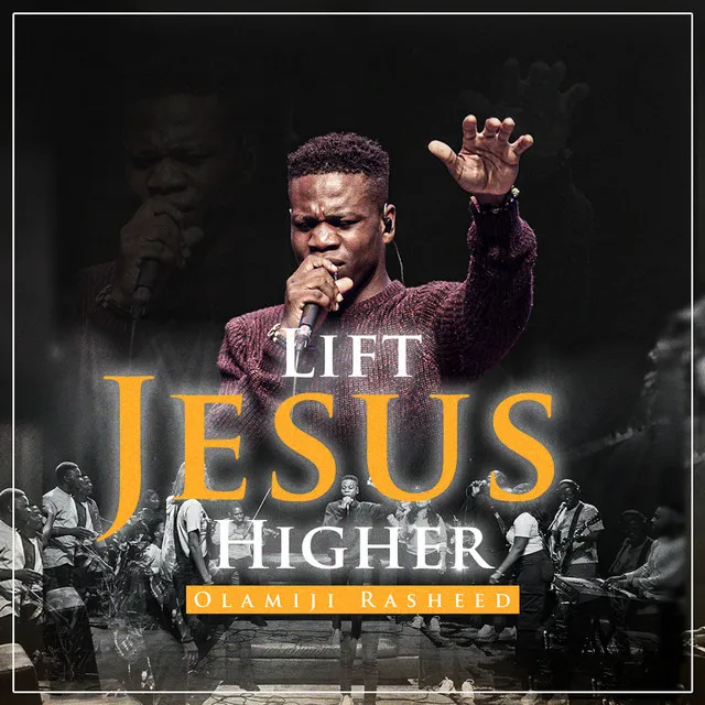 Lift Jesus Higher