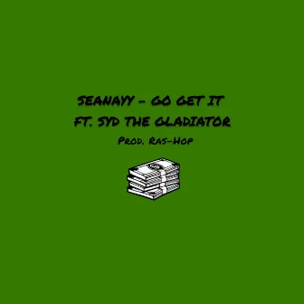 Go Get It by Sean Ayy