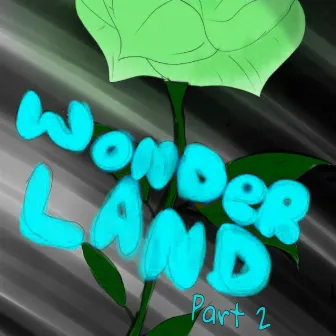 Wonder Land Part 2 by Muzji