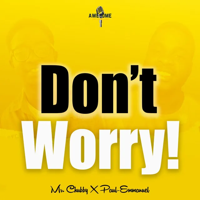 Don't Worry!