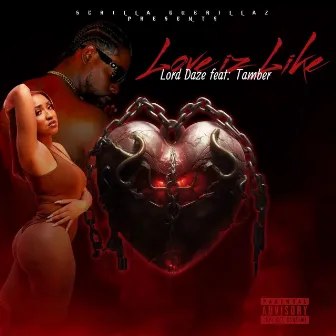 Love Iz Like by Lord Daze