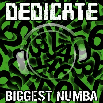 Biggest Numba by Dedicate