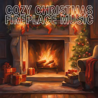 Cozy Christmas Fireplace Music by 