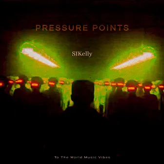 Pressure Points by SIKelly