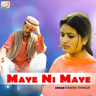 Maye Ni Maye by Pawan Thakur