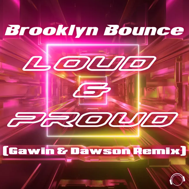 Loud & Proud - Gawin & Dawson Extended Remix