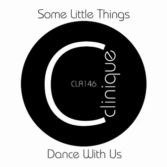 Dance With Us by Some Little Things