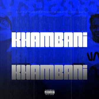 Khambani by Neoo Thee Producerr