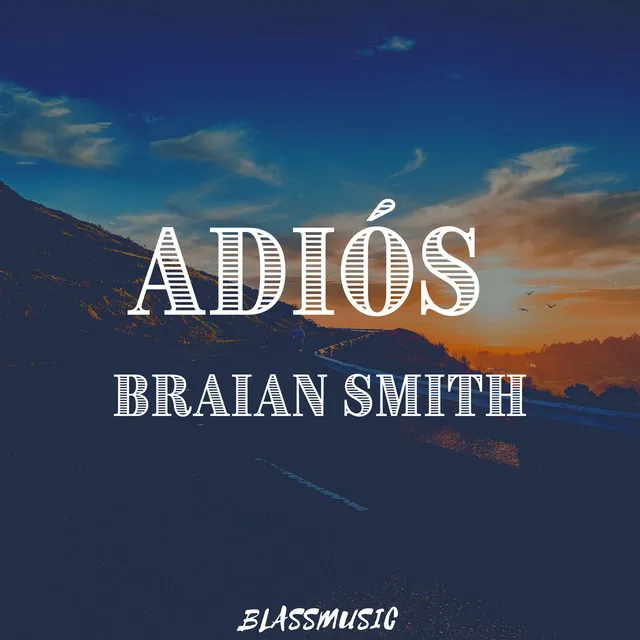 Adiós Braian Smith