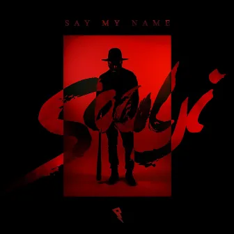 Say My Name by Soulji