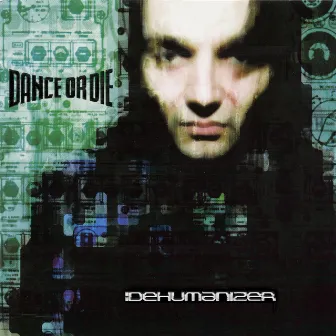 Dehumanizer by Dance Or Die