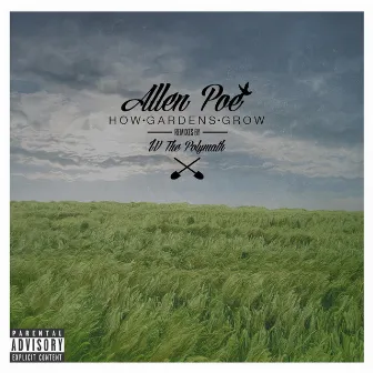 How Gardens Grow (Selected Remixes) by Allen Poe