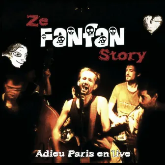 Adieu Paris en live : Ze Fanfan Story by Fanfan