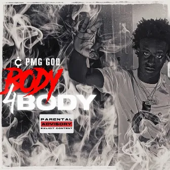 Body 4 Body by pmg God