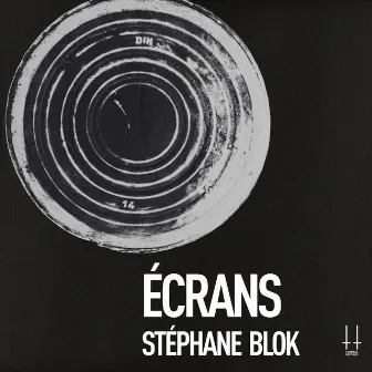 Écrans by Stéphane Blok