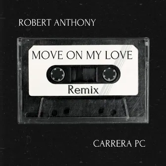 Move on My Love (Remix) by Cam Christian