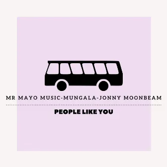 People Like You by Mr Mayo Music