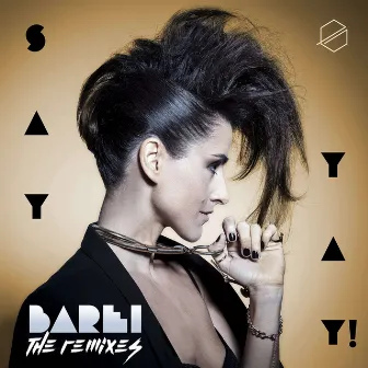 Say Yay! (The Remixes) by Barei