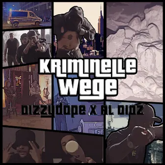 KRIMINELLE WEGE by Dizzy Dope