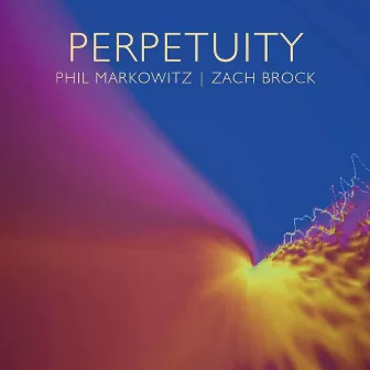 Perpetuity by Zach Brock