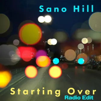 Starting Over (Radio Edit) by Sano Hill