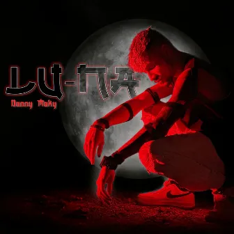 Lu-Na by Danny Maky