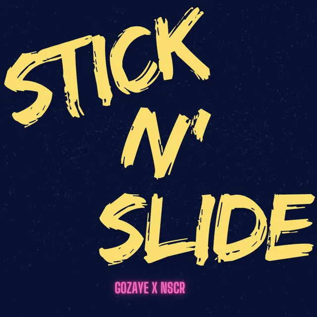 Stick N' Slide