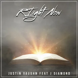 Right Now by Justin Vaughn