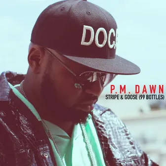 Stripe & Goose (99 Bottles) by P.M. Dawn