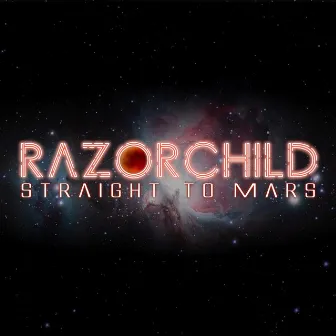 Straight To Mars by Razorchild