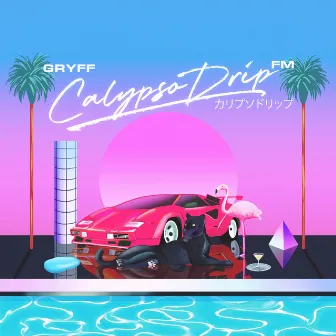 Calypso Drip FM by Gryff