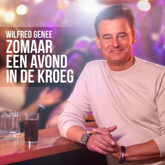 Zomaar Een Avond In De Kroeg by Wilfred Genee