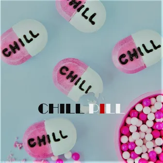 Chill Pill by TRVPHVRD