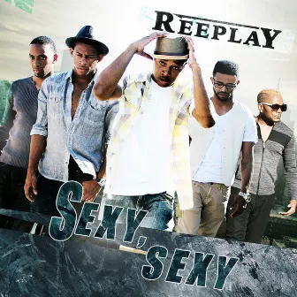 Sexy, Sexy - Single by Reeplay