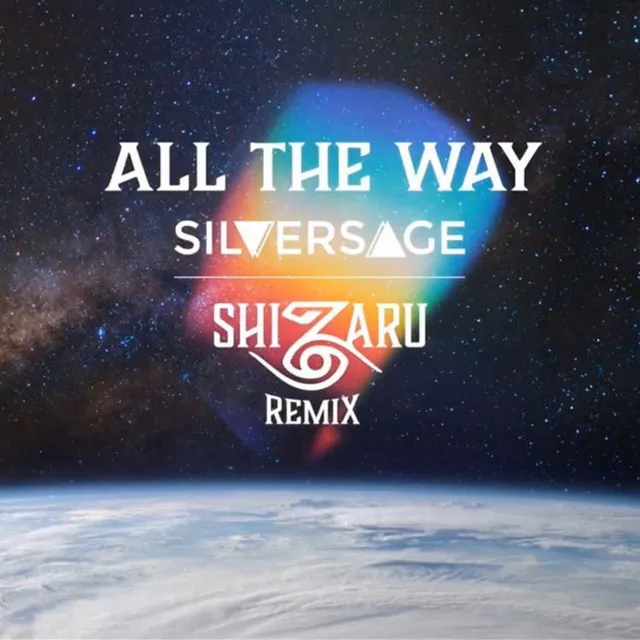 All the Way (Shizaru Remix)