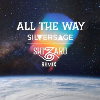 All the Way (Shizaru Remix) by Shizaru