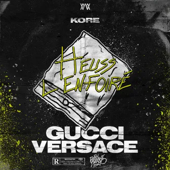 Gucci Versace (Extrait de la BO de « En Passant Pécho ») by Kore