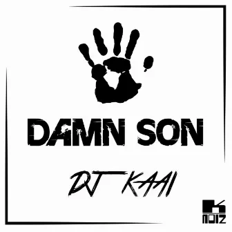 Damn Son by DJ KAAI