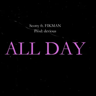 All Day by Scotty