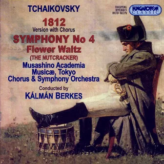 Tchaikovsky: 1812 Overture (Version With Chorus) / Symphony No. 4 / Nutcracker Suite: Flower Waltz by Tokyo Musashino Academia Musicae Symphony Orchestra