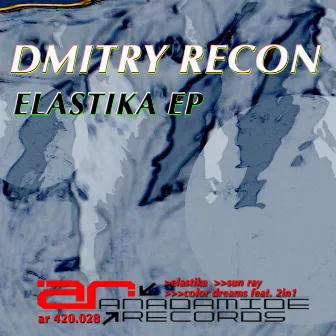 Elastika EP by Dmitry Recon